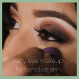 Sensitive Eye Makeup to Party With - Glamour without the Irritation