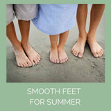 Smooth Feet for Summer