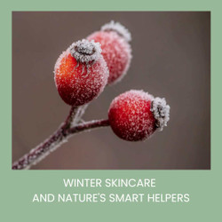 Winter Skincare and Nature's Smart Helpers