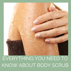 Body Scrubs: Your Complete Guide For the Smoothest Skin Top-to-Toe