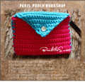 Bags Crochet Course: Paris Pouch Workshop