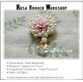 Jewelry Making Course : Rosa Brooch Workshop