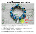 Jewelry Making Course : Juno Bracelet Workshop