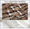 Jewelry Making Course : Dove Long Necklace Workshop