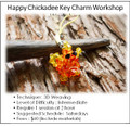 Jewelry Making Course : Happy Chickadee Key Charm Workshop