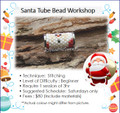 Jewellery Making Course : Santa Tube Bead Workshop