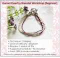 Bracelet Workshop : Garnet Quartzy Bracelet