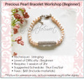 Bracelet Workshop : Precious Pearl Bracelet