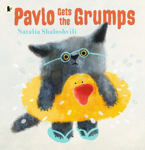 Pavlo Gets the Grumps : A loving look at how to deal with bad days and big feelings