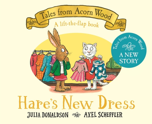 Hare's New Dress : A brand new Tales from Acorn Wood story