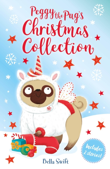 Peggy the Pug's Christmas Collection : Includes Two Festive Stories!