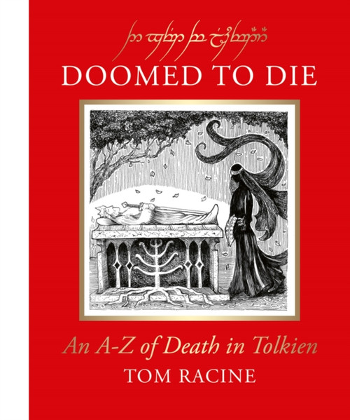 Doomed to Die : An A–Z of Death in Tolkien