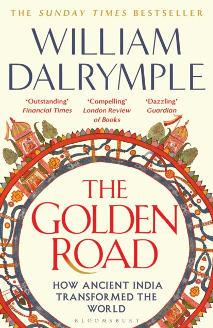 The Golden Road : How Ancient India Transformed the World