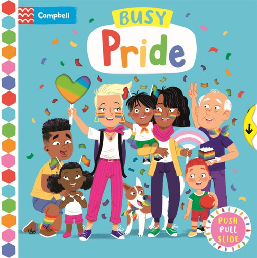 Busy Pride : A Push, Pull and Slide Book