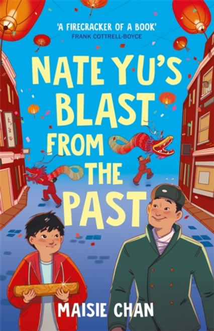 Nate Yu's Blast from the Past : boy meets ghost in a tale of unlikely friendship