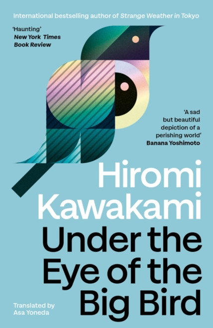 Under the Eye of the Big Bird : Shortlisted for the International Booker Prize 2025