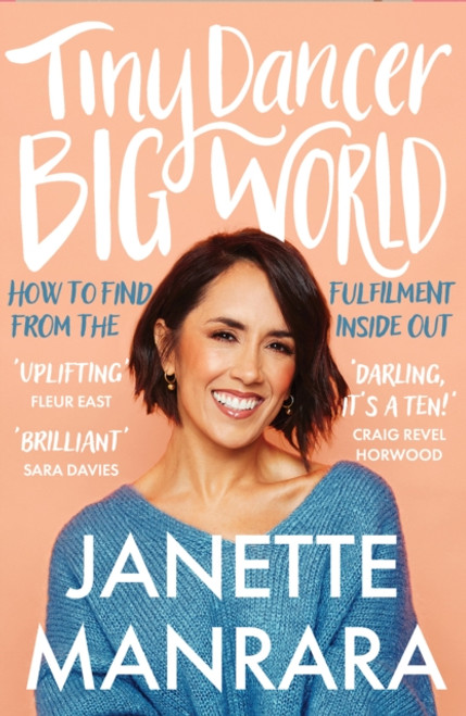 Tiny Dancer, Big World : How to Find Fulfilment from the Inside out