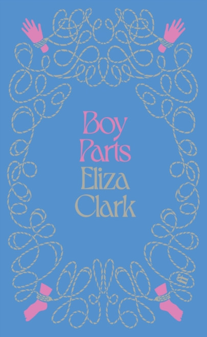 Boy Parts : From the author of PENANCE