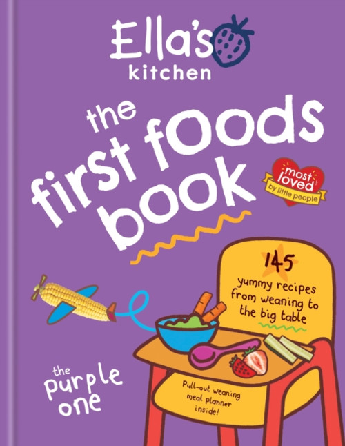 Ella's Kitchen: The First Foods Book : Brand new, fully revised and updated (The Purple One)