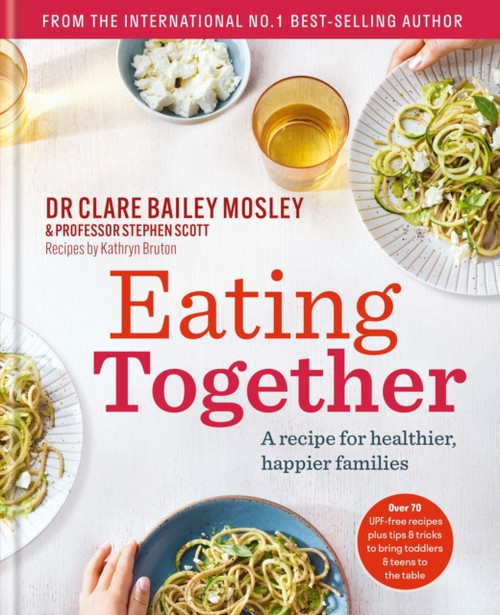 Eating Together : A recipe for healthier, happier families