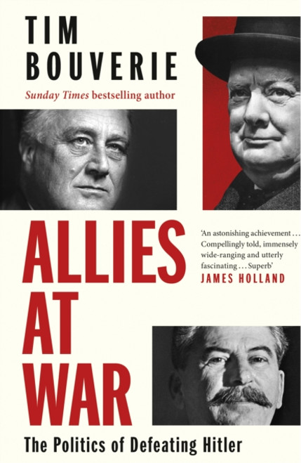 Allies at War : The Politics of Defeating Hitler