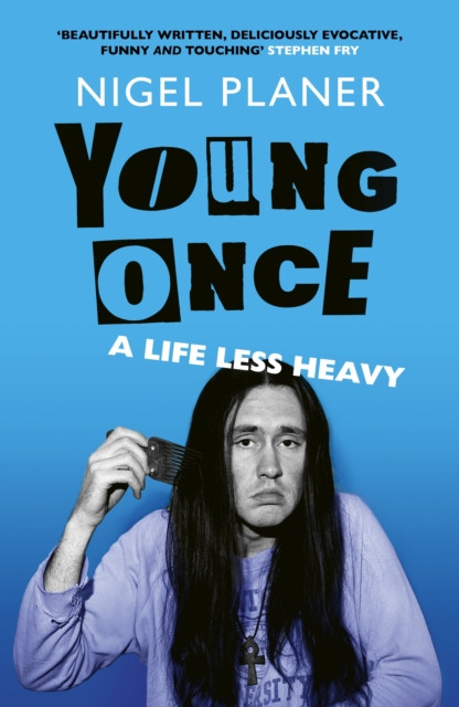 Young Once : A Life Less Heavy