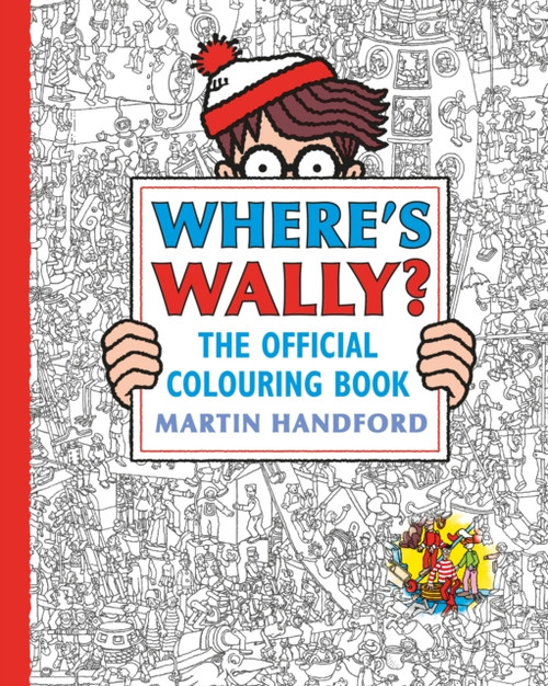 Where's Wally? The Official Colouring Book : Screen-free colouring and search-and-find fun from the bestselling Where's Wally? series, the perfect holiday, downtime or mindful activity for all ages
