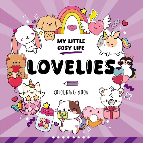Lovelies : Cute Kawaii Colouring Book for Teens and Adults Featuring Adorable Animals, Purmaids and Cosy Scenes