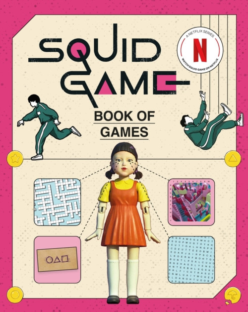 The Squid Game Book of Games : The Official Netflix Puzzle Book