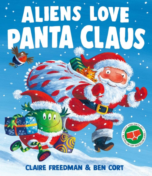 Aliens Love Panta Claus : A hilarious Christmas adventure from the creators of Aliens Love Underpants
