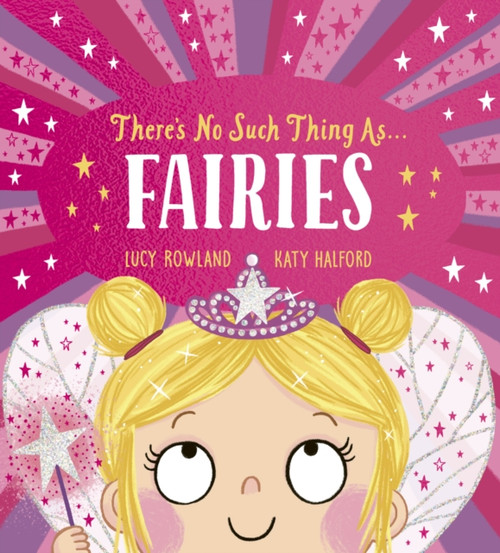 There's No Such Thing as Fairies (PB)