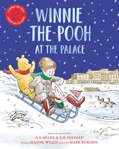 Winnie-the-Pooh at the Palace : A Winnie-the-Pooh adventure in rhyme, featuring A.A Milne's and E.H Shepard's classic characters