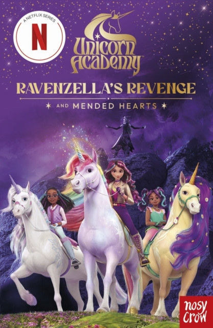 Unicorn Academy: Ravenzella's Revenge and Mended Hearts : An illustrated first chapter book for fans of the hit Netflix show (3)