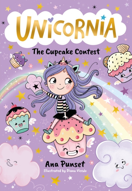 Unicornia: The Cupcake Contest : The bestselling illustrated magical unicorn series for kids aged 5-8, perfect for budding bakers