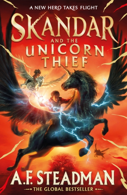 Skandar and the Unicorn Thief : The international, award-winning hit, and the biggest fantasy adventure series since Harry Potter Volume 1