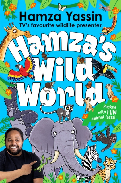 Hamza's Wild World : The essential book for animal fans