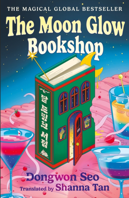The Moon Glow Bookshop : the heartwarming and magical cosy fantasy Korean sensation