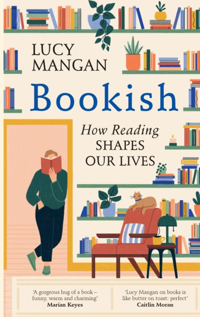 Bookish : How Reading Shapes Our Lives