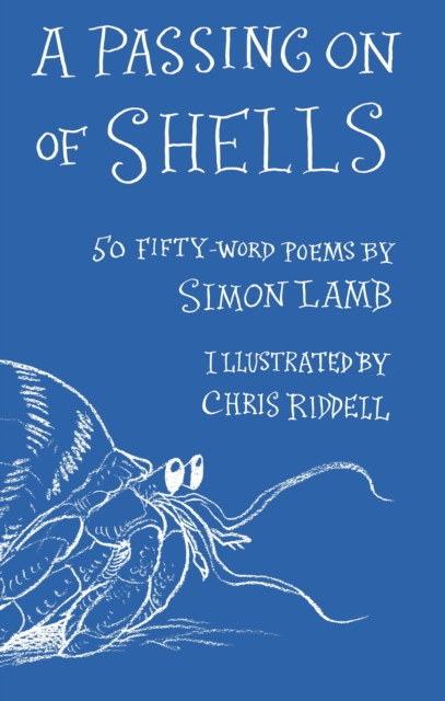 A Passing On of Shells : 50 Fifty-Word Poems