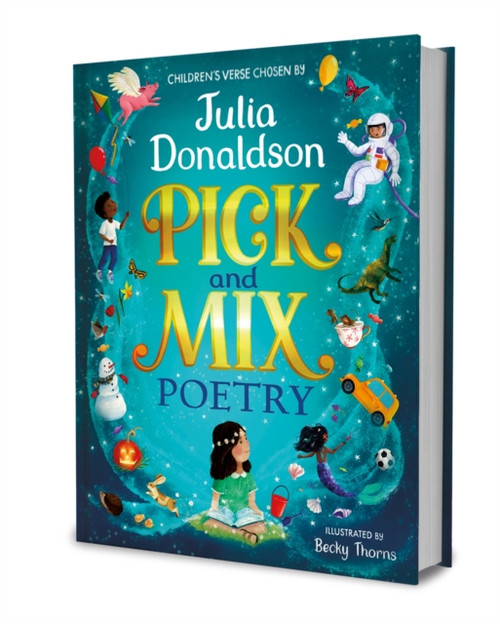Pick and Mix Poetry: Children's verse chosen by Julia Donaldson : A stunning gift collection, perfect for every bookshelf