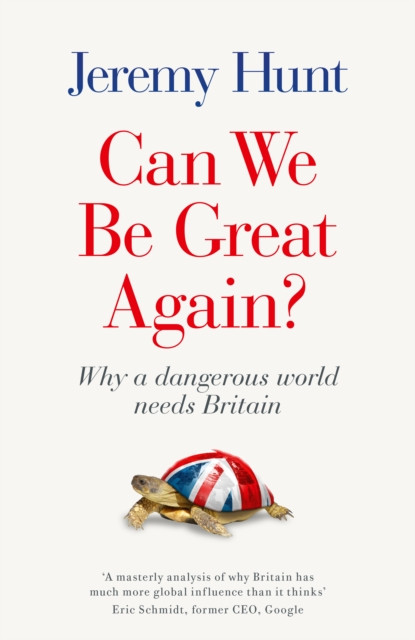 Can We be Great Again? : Why a Dangerous World Needs Britain