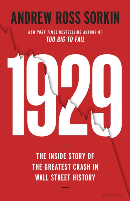 1929 : The Inside Story of The Greatest Crash in Wall Street History