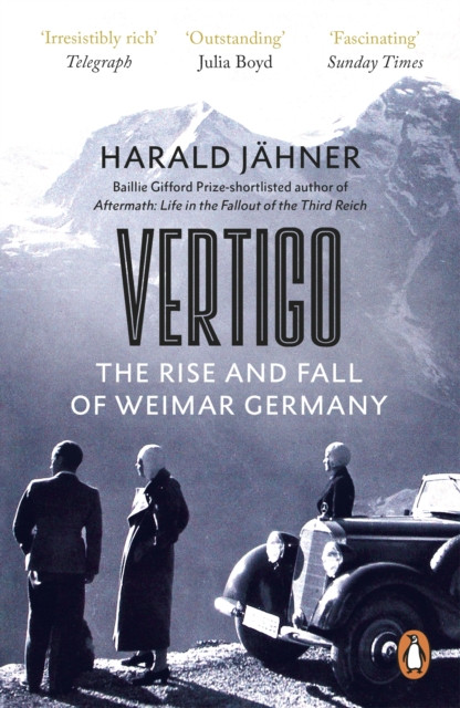 Vertigo : The Rise and Fall of Weimar Germany