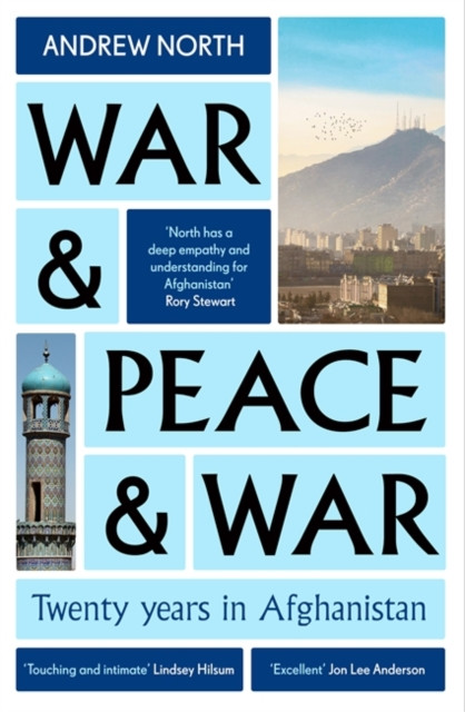 War & Peace & War : Twenty years in Afghanistan