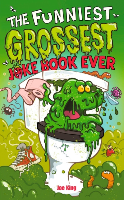 The Funniest and Grossest Joke Book Ever