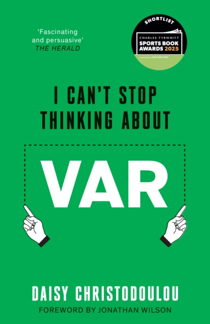 I Can't Stop Thinking About Var : Forward by Jonathan Wilson