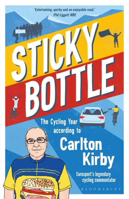 Sticky Bottle : The Cycling Year According to Carlton Kirby