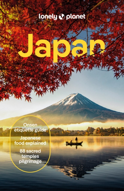 Lonely Planet Japan : Detailed Itineraries | Travel Like a Local | Insider Tips | Covers Tokyo, Mt Fuji & around Tokyo, the Japan Alps, Kyoto, Okinawa and more