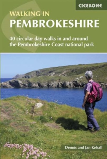 Walking in Pembrokeshire : 40 circular walks in and around the Pembrokeshire Coast National Park