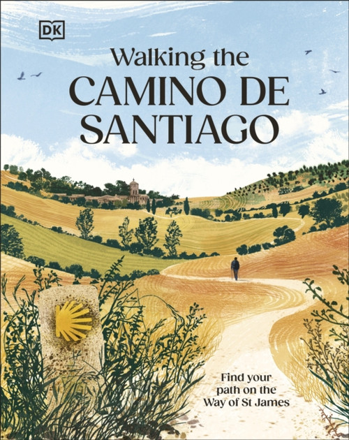Walking the Camino de Santiago : Find your path on the Way of St James